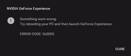GeForce experience Error Code 0x0003