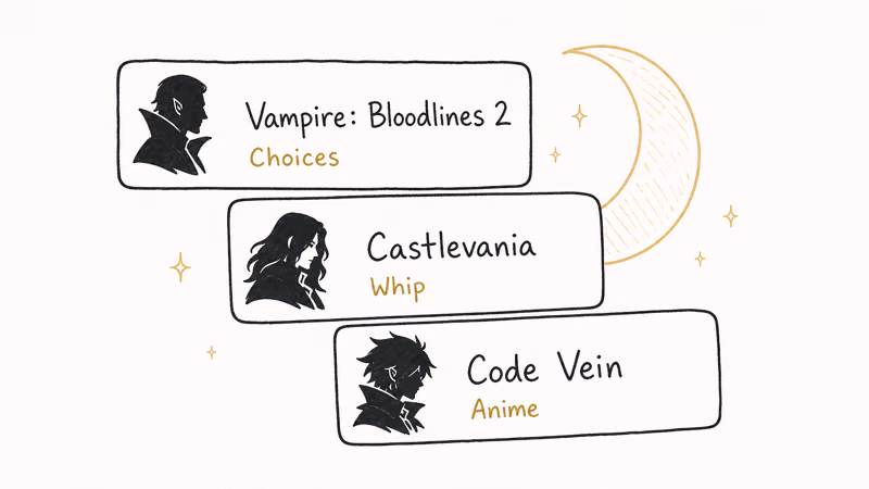 Hand-drawn vertical stack of three vampire RPG title cards including Bloodlines 2 Castlevania and Code Vein