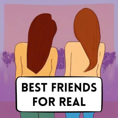 Best Friends For Real