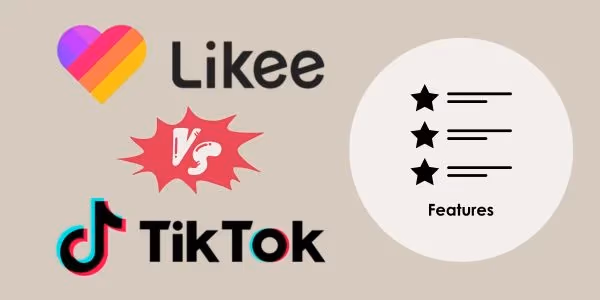 Likee Vs Tiktok Features