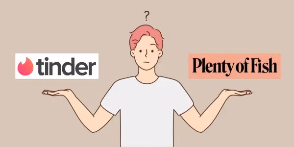 Tinder vs Plenty of Fish